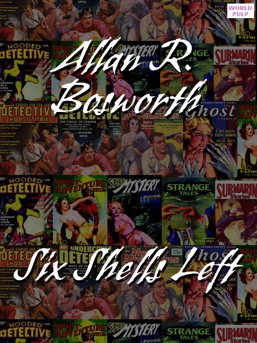 Title details for Six Shells Left by Allan R. Bosworth - Available